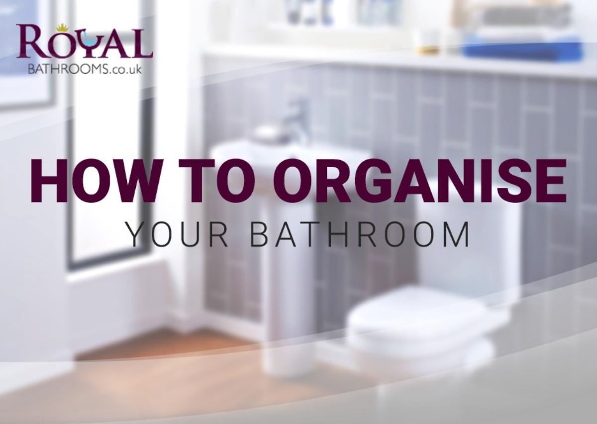 How To Organise Your Bathroom